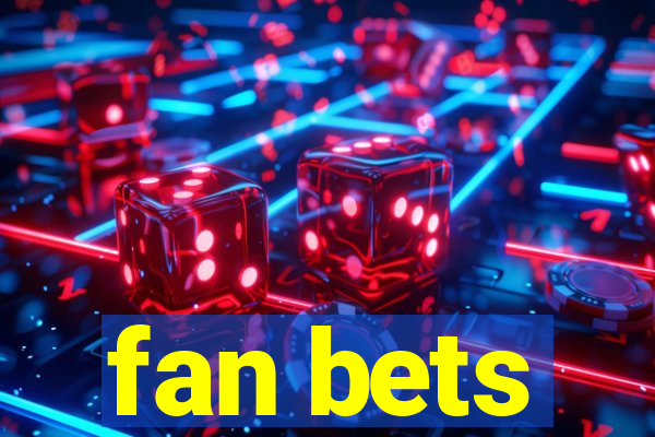 fan bets